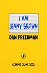 I Am Lenny Brown - Dan Freedman - 9780241610558