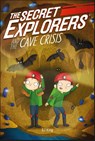 The Secret Explorers and the Cave Crisis - SJ King - 9780241610763