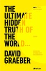 The Ultimate Hidden Truth of the World - David Graeber - 9780241611555