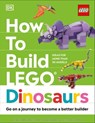 How to Build LEGO Dinosaurs - Jessica Farrell ; Hannah Dolan ; Nathan Dias - 9780241614167