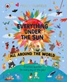 Everything Under the Sun: All Around the World - Molly Oldfield - 9780241619124