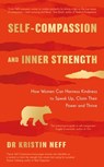 Self-compassion and inner strength - Dr Kristin Neff - 9780241624265