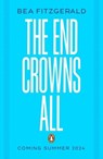 The End Crowns All - Bea Fitzgerald - 9780241624326