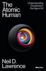 The Atomic Human - Neil D. Lawrence - 9780241625248