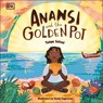 Anansi and the Golden Pot - Taiye Selasi - 9780241625910