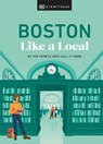 Boston Like a Local - Cathryn Haight ; Meaghan Agnew ; Jared Emory Ranahan ; DK Travel - 9780241633076