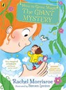 How to Grow Magic: The Giant Mystery - Rachel Morrisroe - 9780241635728