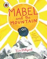 Mabel and the Mountain - Kim Hillyard - 9780241637852