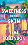 Sweetness in the Skin - Ishi Robinson - 9780241643037