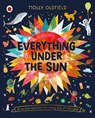 Everything Under the Sun - Molly Oldfield - 9780241643273