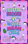 Lottie Brooks vs The Ultra Mean Girls - Katie Kirby - 9780241647233