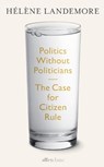 Politics Without Politicians - Helene Landemore - 9780241649169