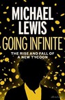 Going Infinite - Michael Lewis - 9780241651117