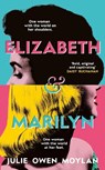 Elizabeth and Marilyn - Julie Owen Moylan - 9780241651568