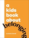 A Kids Book About Belonging - Kevin Carroll - 9780241653418