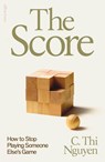 The Score - C. Thi Nguyen - 9780241653975