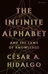 The Infinite Alphabet - Cesar A. Hidalgo - 9780241655672