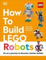 How to Build LEGO Robots - Jessica Farrell ; Hannah Dolan - 9780241661161