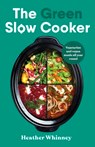 The Green Slow Cooker - Heather Whinney - 9780241672525