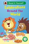 Ladybird Class - Celebrations Around the World: Read It Yourself - Level 2 Developing Reader - Ladybird - 9780241674352