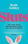 Sluts - Beth Ashley - 9780241675236