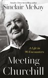 Meeting Churchill - Sinclair McKay - 9780241678558