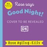 Rose Signs Good Night! - Rose Ayling-Ellis - 9780241681886
