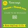 Rose Signs Please and Thank you - Rose Ayling-Ellis - 9780241681930
