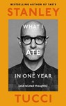 What I Ate in One Year - Stanley Tucci - 9780241683132