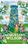 The Girl Who Wasn't There - Jacqueline Wilson - 9780241684054