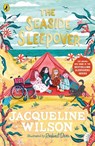 The Seaside Sleepover - Jacqueline Wilson - 9780241684139