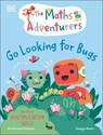 The Maths Adventurers Go Looking for Bugs - Sital Gorasia Chapman - 9780241686317