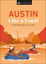Austin Like a Local - Kenza Marland ; Michael Clark ; Stuart Kenny ; Xandra Robinson-Burns - 9780241686799