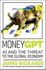 MoneyGPT - James Rickards - 9780241688854