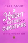 A Knight Before Christmas - Cara Stout - 9780241691199