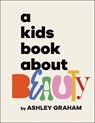 A Kids Book About Beauty - Ashley Graham - 9780241694459