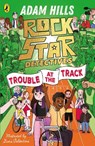Rockstar Detectives: Trouble at the Track - Adam Hills - 9780241698754