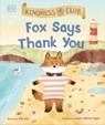 Kindness Club Fox Says Thank You - Ella Law - 9780241701065