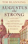 Augustus The Strong - Tim Blanning - 9780241705148