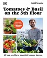 Tomatoes and Basil on the 5th Floor (The Frenchie Gardener) - Patrick Vernuccio - 9780241705520