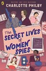 The Secret Lives of Women Spies - Charlotte Philby - 9780241709436