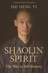 Shaolin Spirit - Shi Heng Yi - 9780241715192