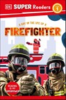 DK Super Readers Level 1 A Day in the Life of a Firefighter - DK - 9780241718582