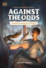 Against the Odds: Hurricane Katrina - DK - 9780241720271
