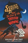 Sherlock Holmes and the Case of the Trigger Warning - Bruno Vincent - 9780241721414