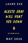Alecto Gray Will Hunt You Down - Laure Eve - 9780241722930