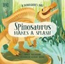 A Dinosaur's Day: Spinosaurus Makes a Splash - Elizabeth Gilbert Bedia - 9780241727454