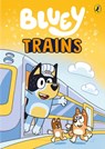 Bluey: Trains - Bluey - 9780241728857