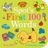 Spot's First 100 Words: A Lift-The-Flap Book - Eric Hill - 9780241729168