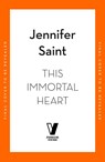 This Immortal Heart - Jennifer Saint - 9780241734711